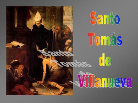 Santo Tomás de Villanueva.