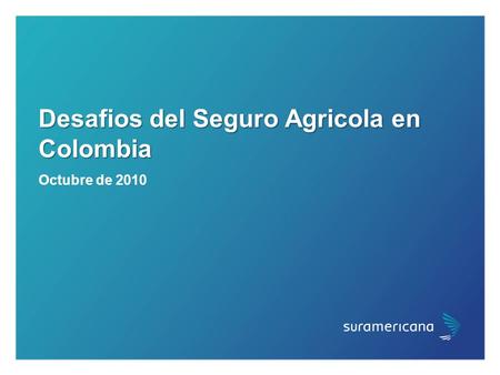 Desafios del Seguro Agricola en Colombia