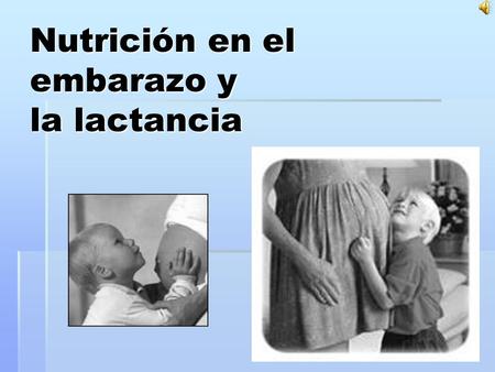 Nutrición en el embarazo y la lactancia