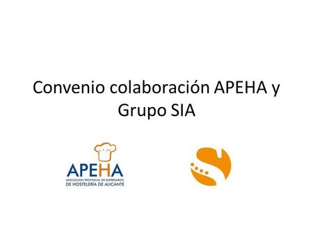 Convenio colaboración APEHA y Grupo SIA. Finalidad Grupo SIA pone a disposición de todos los socios de APEHA la posibilidad de contratar el mantenimiento.