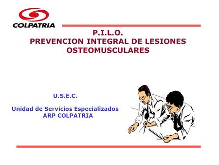 P.I.L.O. PREVENCION INTEGRAL DE LESIONES OSTEOMUSCULARES