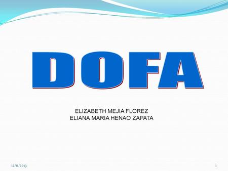 DOFA ELIZABETH MEJIA FLOREZ ELIANA MARIA HENAO ZAPATA 23/03/2017.