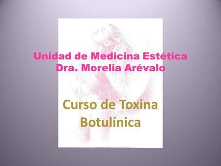 Unidad de Medicina Estética Dra. Morelia Arévalo