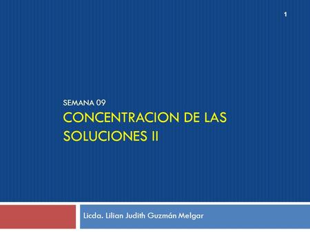 Semana 09 CONCENTRACION DE LAS SOLUCIONES II