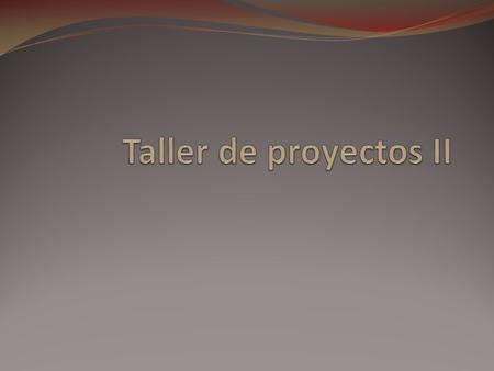 Taller de proyectos II.