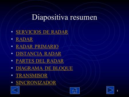 Diapositiva resumen SERVICIOS DE RADAR RADAR RADAR PRIMARIO