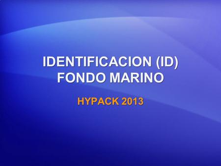 IDENTIFICACION (ID) FONDO MARINO