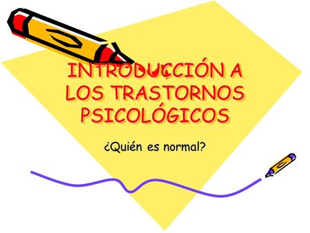 INTRODUCCIÓN A LOS TRASTORNOS PSICOLÓGICOS
