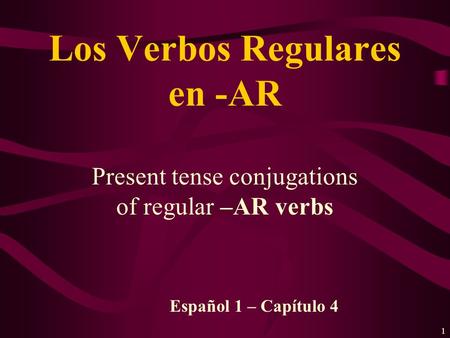 Los Verbos Regulares en -AR