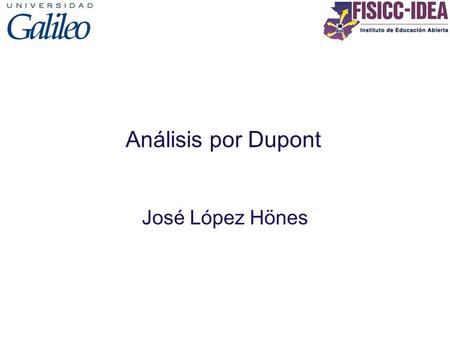 Análisis por Dupont José López Hönes.