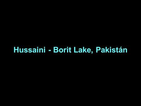 Hussaini - Borit Lake, Pakistán Carrick-a-Rede Rope, Irlanda del Norte.