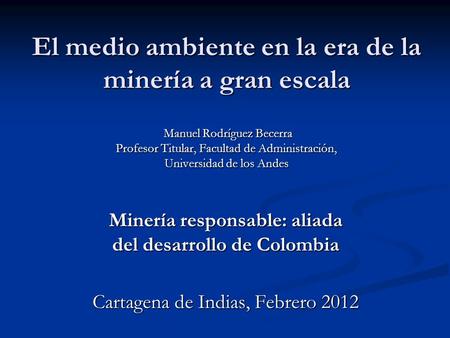 Minería responsable: aliada del desarrollo de Colombia