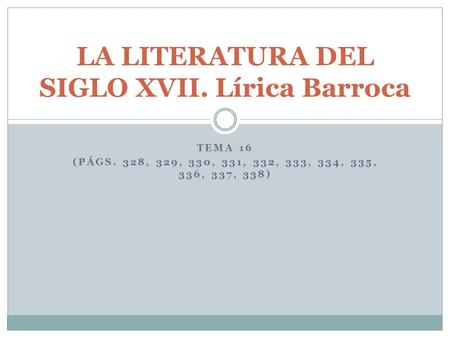 LA LITERATURA DEL SIGLO XVII. Lírica Barroca