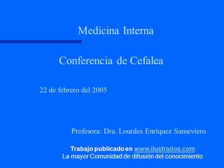 Medicina Interna Conferencia de Cefalea 22 de febrero del 2005