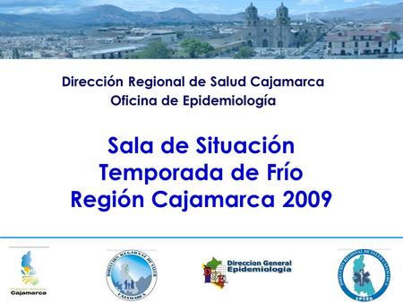 Sala de Situación Temporada de Frío Región Cajamarca 2009