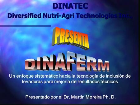 DINATEC PRESENTA DINAFERM Diversified Nutri-Agri Technologies Inc.,