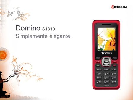 Domino S1310 Simplemente elegante.. Domino S1310 Intuitivamente equipado …con tecnología inalámbrica Bluetooth ®, pantalla amplia, teclado grande y letras.