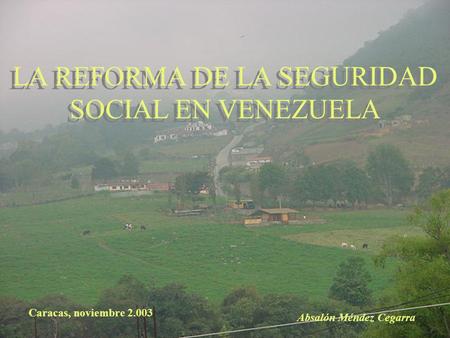 LA REFORMA DE LA SEGURIDAD SOCIAL EN VENEZUELA