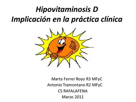 Hipovitaminosis D Implicación en la práctica clínica