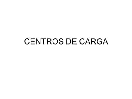 CENTROS DE CARGA.
