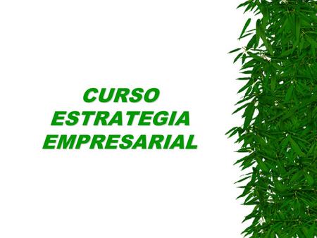 CURSO ESTRATEGIA EMPRESARIAL