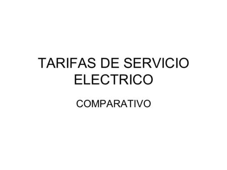 TARIFAS DE SERVICIO ELECTRICO