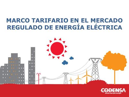 MARCO TARIFARIO EN EL MERCADO REGULADO DE ENERGÍA ELÉCTRICA