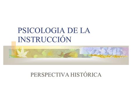 PSICOLOGIA DE LA INSTRUCCIÓN