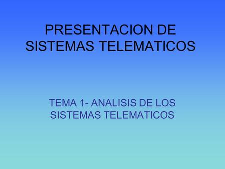 PRESENTACION DE SISTEMAS TELEMATICOS
