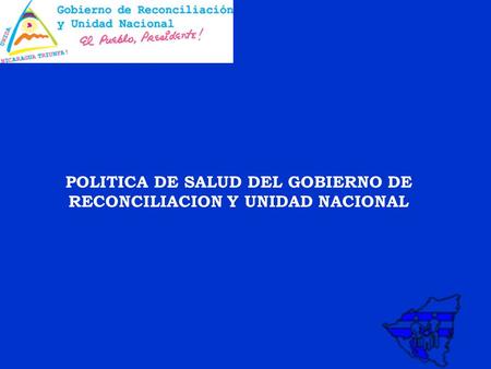 POLITICA DE SALUD DEL GOBIERNO DE RECONCILIACION Y UNIDAD NACIONAL
