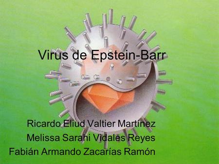Virus de Epstein-Barr Ricardo Eliud Valtier Martínez