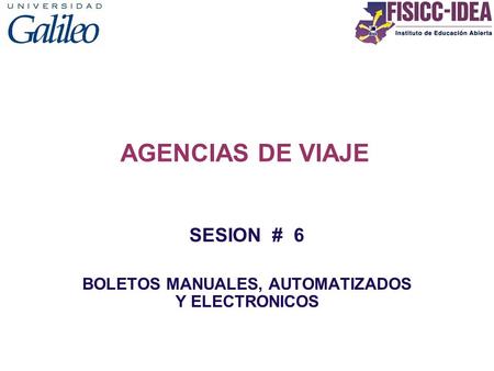SESION # 6 BOLETOS MANUALES, AUTOMATIZADOS Y ELECTRONICOS