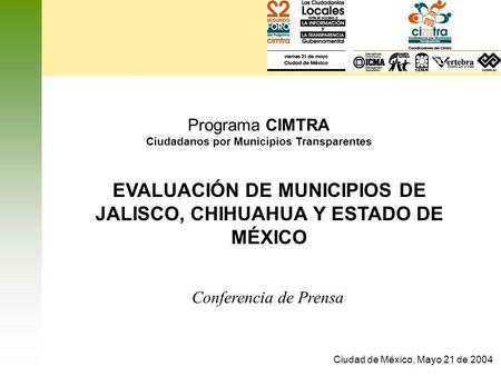 EVALUACIÓN DE MUNICIPIOS DE JALISCO, CHIHUAHUA Y ESTADO DE MÉXICO
