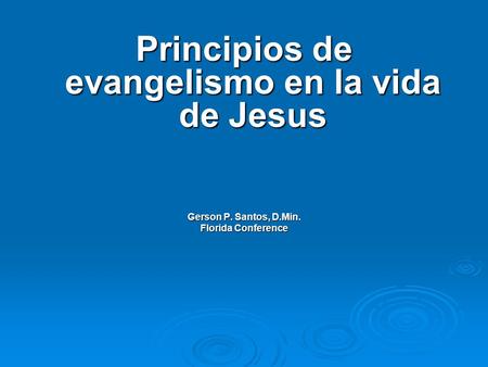 Principios de evangelismo en la vida de Jesus