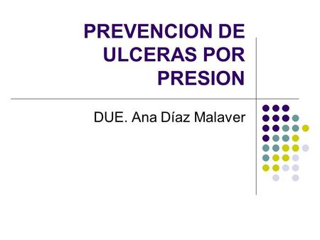 PREVENCION DE ULCERAS POR PRESION