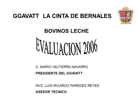 EVALUACION 2006 GGAVATT LA CINTA DE BERNALES BOVINOS LECHE