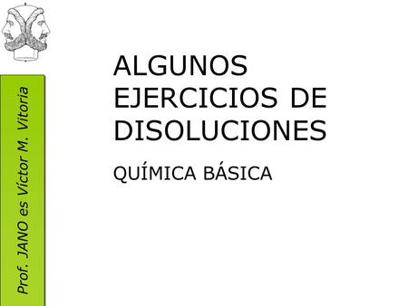 ALGUNOS EJERCICIOS DE DISOLUCIONES
