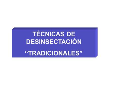 TÉCNICAS DE DESINSECTACIÓN