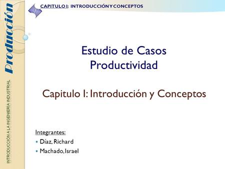 Estudio de Casos Productividad Capitulo I: Introducción y Conceptos