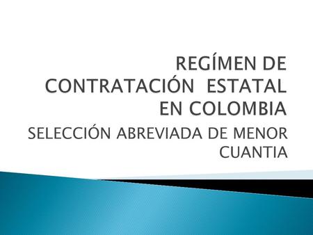 REGÍMEN DE CONTRATACIÓN ESTATAL EN COLOMBIA