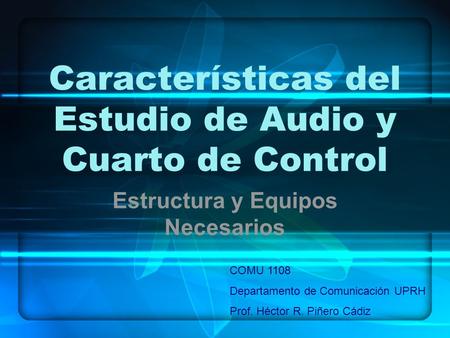 Características del Estudio de Audio y Cuarto de Control