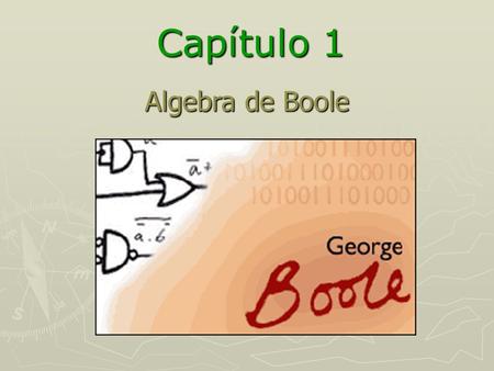 Capítulo 1 Algebra de Boole.