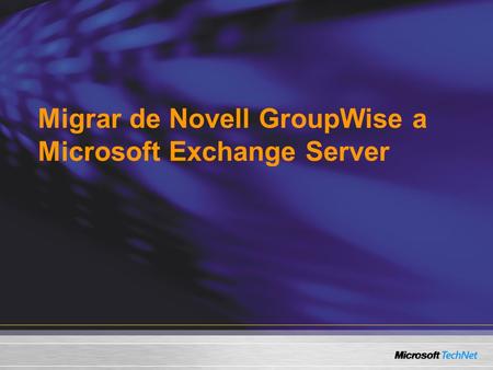 Migrar de Novell GroupWise a Microsoft Exchange Server