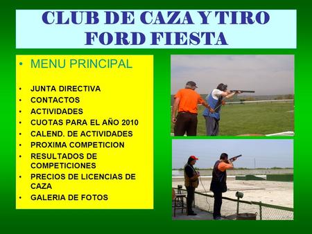CLUB DE CAZA Y TIRO FORD FIESTA