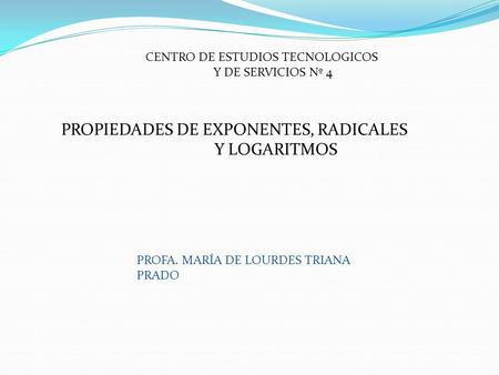 PROPIEDADES DE EXPONENTES, RADICALES