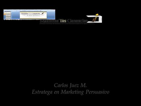 Los Modelos de Negocio Más Efectivos que Existen Carlos Juez M. Estratega en Marketing Persuasivo.