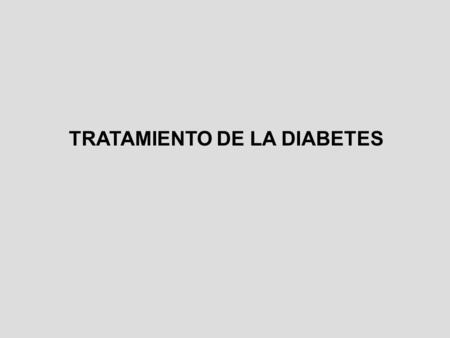 TRATAMIENTO DE LA DIABETES