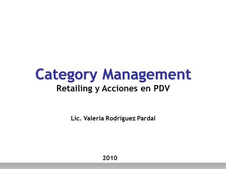 Category Management Retailing y Acciones en PDV
