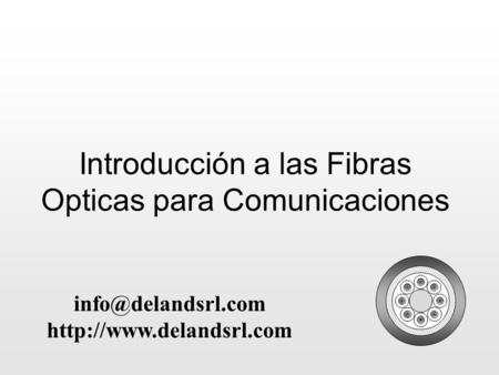 Introducción a las Fibras Opticas para Comunicaciones