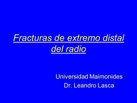 Fracturas de extremo distal del radio